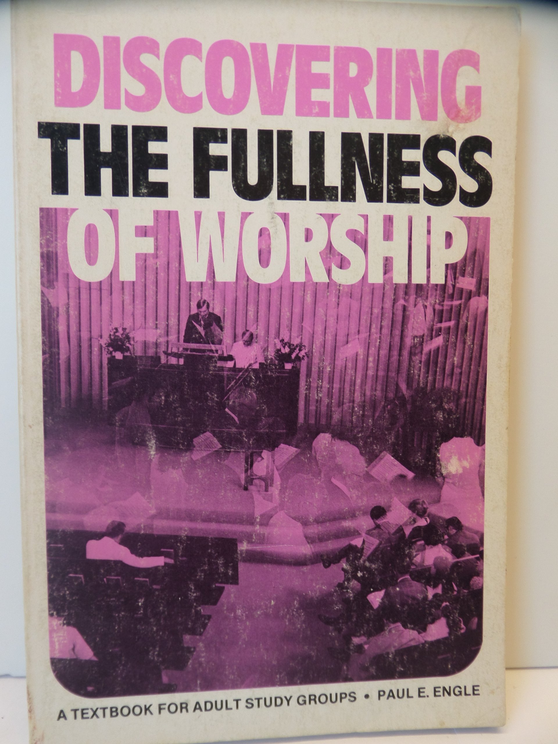 Cover of Discovering the Fullness of Worship